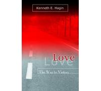 Kenneth E Hagin Love: The Way to Victory (Tapa blanda) (Importación USA)