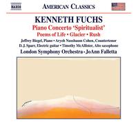 Kenneth Fuchs – Concierto para piano 'Spiritualist' / Poems of Life / Glacier / Rush – CD – NAXOS