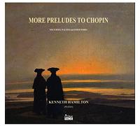 Kenneth Hamilton - More Preludes To Chopin