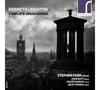 Kenneth Leighton: Complete Organ Works