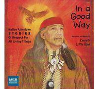 Kenneth Little Hawk - In a Good Way: Native American