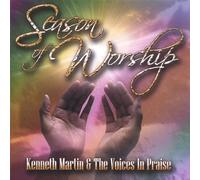 Kenneth Martin & The Voices in Praise - Season of Worship