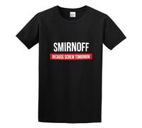 Kenneth Morgan SmirnOf f Because Screw Tomorrow Drinking Cool Party Unisex Cotton T-Shirts Black XL