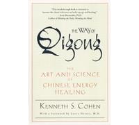 Kenneth S. Cohen The Way of Qigong (Tapa blanda)