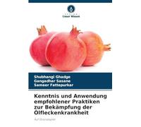 Kenntnis und Anwendung empfohlener Praktiken zur Bekämpfung der Ölfleckenkrankheit: Auf Granatapfel
