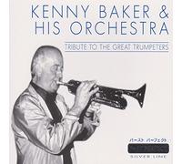 Kenny Baker & His Orchestra - Tribute to the great trumpeters