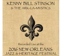 Kenny Bill Stinson & The Ark- La-Mystics - Stinson / Ark Lamystics / Live At JazzFest 2016 - New Orleans Jazz & Heritage Festival