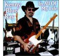 Kenny Blue Ray - In All of My Life