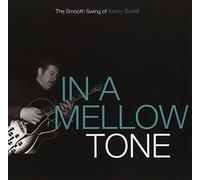 Kenny Burrell - In a Mellow Tone: Smooth Swing