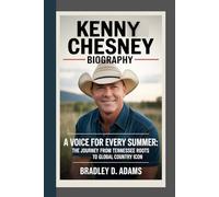 Kenny Chesney Biography: A Voice for Every Summer The Journey from Tennessee Roots to Global Country Icon