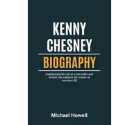 Kenny Chesney Biography: Emphasizing his role as a storyteller and lyricist who captures the essence of American life