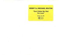 Kenny G - Don't Make Me Wait For Love [Vinyl Single]