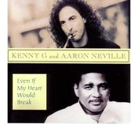 Kenny G - Even If My Heart Would Break / Joy of Life