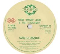 KENNY JAMMIN JASON AND FAST EDDIE SMITH - CAN U DANCE 7 INCH (7" VINYL 45) UK CHAMPION 1987