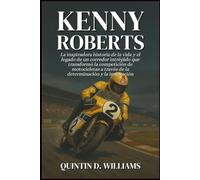 Kenny Roberts: La inspiradora historia de la vida y el legado de un corredor intrépido que transformó la competición de motocicletas a través de la determinación y la innovación