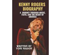 KENNY ROGERS BIOGRAPHY: A Journey Through Music, Faith, and the Heart of America