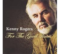 Kenny Rogers - For The Good Times