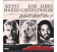 KENNY ROGERS WITH KIM CARNES AND JAMES INGRAM - WHAT ABOUT ME 7 INCH (7" VINYL 45) UK RCA 1984