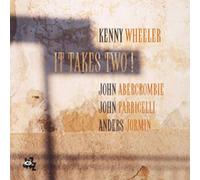 Kenny Wheeler & John Abercrombie – It Takes Two! – Integral
