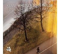 Kenny Wheeler & John Taylor - On The Way To Two (LP) [VINYL] [Vinilo]