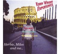 Kenny Wright Experience - Herbiemiles & Me