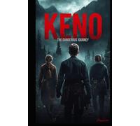 KENO: The Dangerous Journey