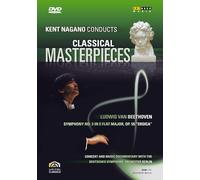 Kent Nagano conducts classical masterpieces - Ludwig van Beethoven [Italia] [DVD]