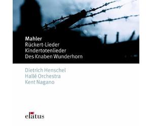 Kent Nagano - Des Knaben Wunderhorn, Kindertotenlieder & Ruckert Lieder