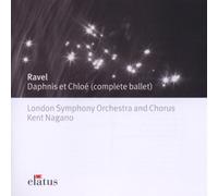 Kent Nagano, London Symphony Chorus & London Symphony Orchestra - Ravel : Daphnis Et Chloe - Elatus