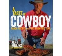 Kent Rollins Shannon Rollins A Taste of Cowboy (Tapa dura) (Importación USA)