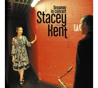 Kent, Stacey - Dreamer in Concert