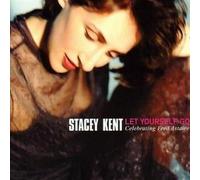 Kent, Stacey - Let Yourself Go: Celebrating Fred Astaire
