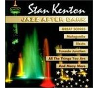 Kenton, Stan - Jazz After Dark: Great Songs