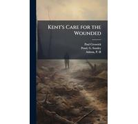 Kent's Care for the Wounded