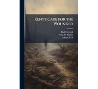 Kent's Care for the Wounded