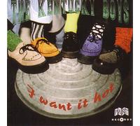 Kentucky Boys,the - I Want It Hot (Re-Issue)