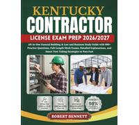 KENTUCKY CONTRACTOR LICENSE EXAM PREP 2026/2027: All-in-One General Building & Law and Business Study Guide with 800+ Practice Questions, Full-Length ... and Smart Test-Taking Strategies to Pass Fast