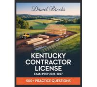 Kentucky Contractor License Exam Prep 2026-2027: In-Depth Material Review with Practice Question Set, Complete Answer Keys, and Solutions