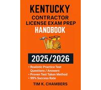 KENTUCKY CONTRACTOR LICENSE EXAM PREP HANDBOOK: A trusted reference for passing the exam on your first try
