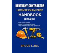 KENTUCKY CONTRACTOR LICENSE EXAM PREP HANDBOOK: Proven study strategies to help you achieve first-time success