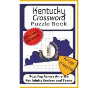 Kentucky Crossword Puzzle Book: Crossword Puzzles with Easy to Read Print about Kentucky, History, Politics, Sports and More | 6x9 inches, 126 pages| ... History, Trivia and Fun Facts| A fun gift