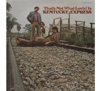 KENTUCKY EXPRESS - THAT'S NOT WHAT LOVIN' IS LP (VINYL ALBUM) US CREAM