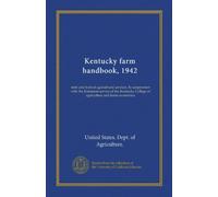 Kentucky farm handbook, 1942: state and federal agricultural services. In cooperation with the Extension service of the Kentucky College of agriculture and home economics