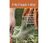 Kentucky Homesteader Volume 12, Specifically, Soybeans