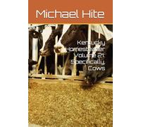 Kentucky Homesteader Volume 21: Specifically, Cows