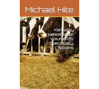 Kentucky Homesteader Volume 26: Specifically, Chickens