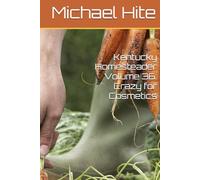 Kentucky Homesteader Volume 36: Crazy for Cosmetics