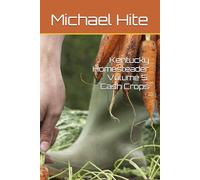 Kentucky Homesteader Volume 5: Cash Crops