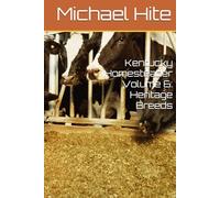 Kentucky Homesteader Volume 6: Heritage Breeds