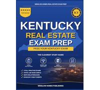 Kentucky Real Estate Exam Prep: The Simple Step-by-Step Study Guide to Pass Your Kentucky Sales Associate License Exam on the First Try (Winslow Homes Real Estate Exam Prep)